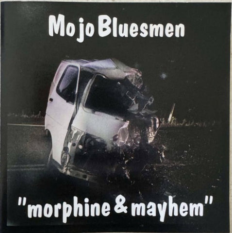 Mojo Bluesmen - Morphine & Mayhem (CD)