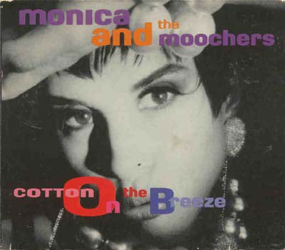 Monica And The Moochers - Cotton On The Breeze (CD)