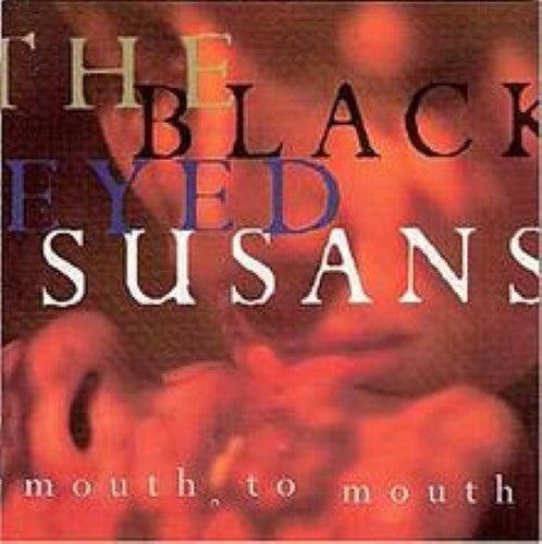 Blackeyed SUSAns - Mouth To Mouth (CD)