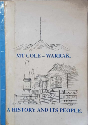 Margaret Beattie / Bronwyn Shalders - Mt Cole - Warrak : A History & It's People