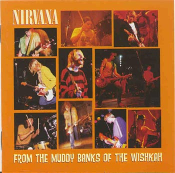 Nirvana - From The Muddy Banks Of The Wishkah (CD)