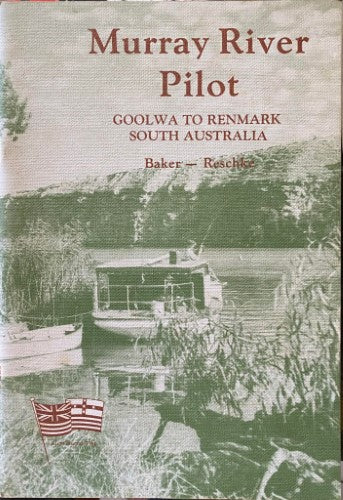 Ronal & Margaret Baker / William Reschke - Murray River Pilot