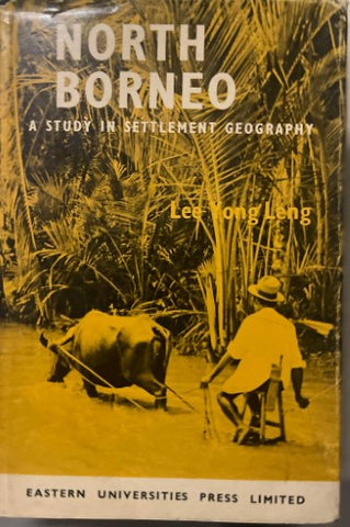 Lee-Yong Leng - North Borneo : A Study In Settlement Geography (Hardcover)