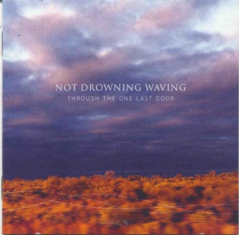 Not Drowning Waving - Through The One Last Door (CD)