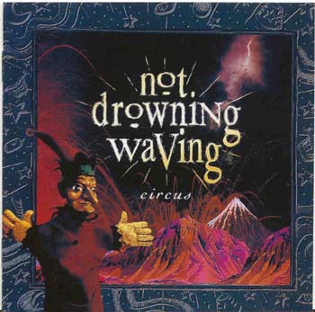 Not Drowning Waving - Circus (CD)