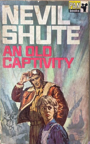 Nevil Shute - An Old Captivity