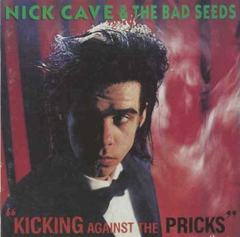 Nick Cave & The Bad Seeds - Kicking Against The Pricks (CD)
