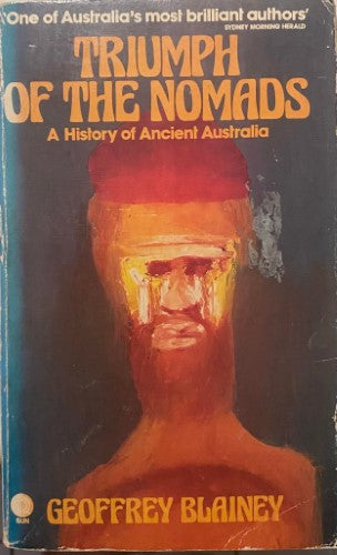 Geoffrey Blainey - Triumph Of The Nomads : A History Of Ancient Australia