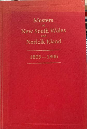 Carol Baxter (Editor) - Musters Of New South Wales & Norfolk Island 1805-1806 (Hardcover)