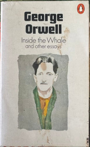George Orwell - Inside The whale and Other Essays
