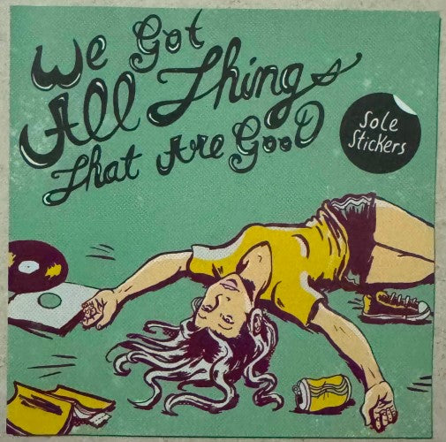Sole Stickers - We Get All Things That Are Good (CD)