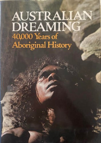 Jennifer Isaacs - Australian Dreaming : 40, 000 Years Of Aboriginal History (Hardcover)