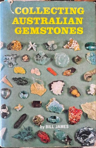 Bill James - Collecting Australian Gemstones (Hardcover)