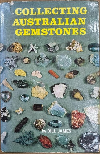 Bill James - Collecting Australian Gemstones (Hardcover)