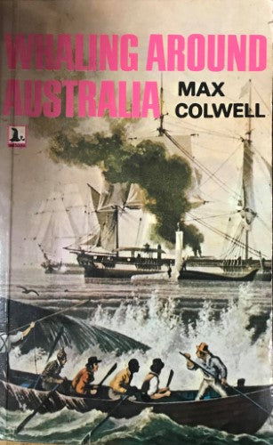 Max Colwell - Whaling Around Australia