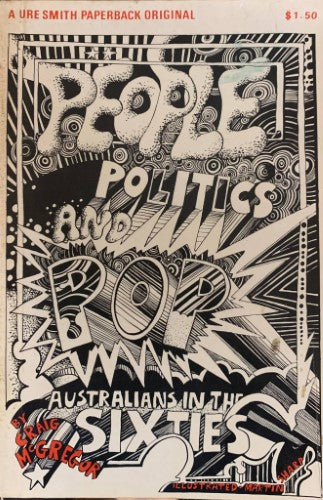 Craig McGregor - People, Politics & Pop : Australians In The 60's