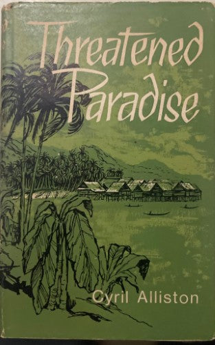 Cyril Alliston - Threatened Paradise : North Borneo & It's Peoples (Hardcover)