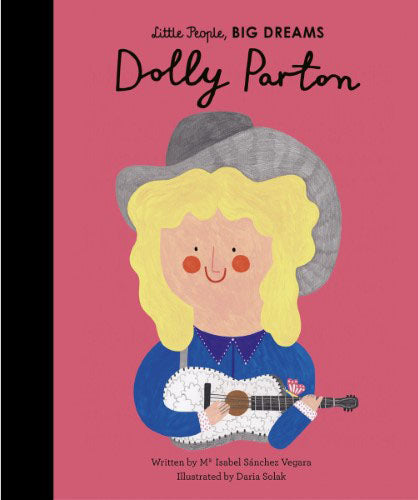 Isabel Sanchez-Vegara / Matt Hunt - Dolly Parton : Little People, Big Dreams (Hardcover)