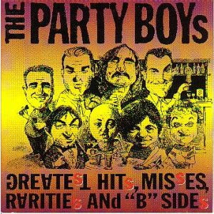 Party Boys - Greatest Hits, Misses,rarities And B-sides (CD)