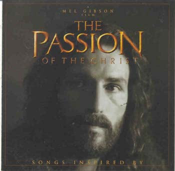 Compilation - Songs Inspired By The Passion Of The Christ (CD)