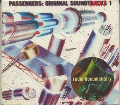 Passengers - Original Soundchat - Radio Documentary (CD)