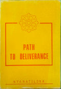 Nyanatiloka - Path To Deliverance