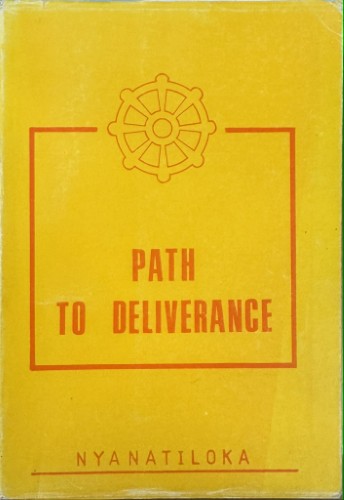 Nyanatiloka - Path To Deliverance