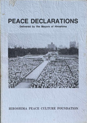 Mayors Of Hiroshima - Peace Declarations