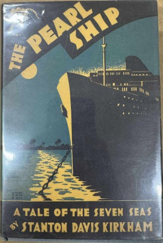 Stanton Davis Kirkham - The Pearl Ship (A Tale Of The Seven Seas) (Hardcover)
