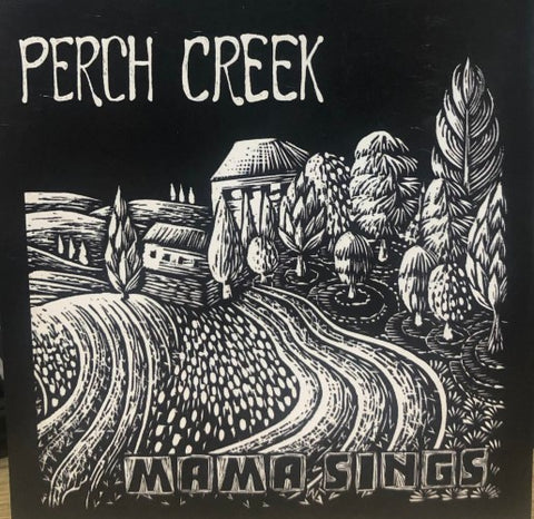 Perch Creek - Mama Sings (CD)