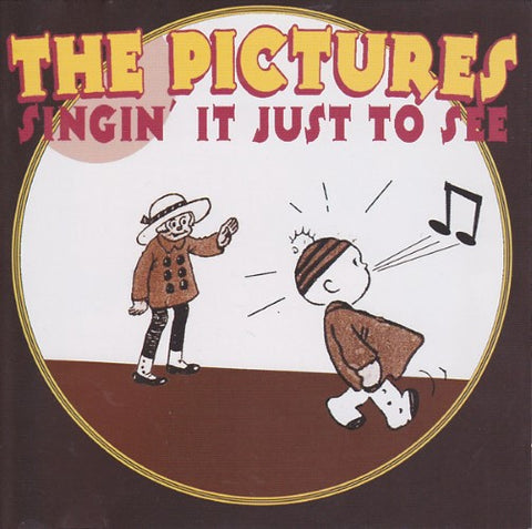 The Pictures - Singin' It Just To See (CD)