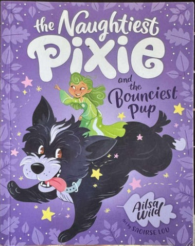 Ailsa Wild - The Naughtiest Pixie & The Bounciest Pup