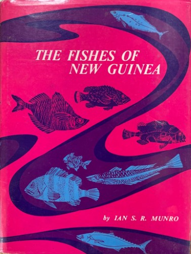 Ian Munro - The Fishes Of Papua New Guinea (Hardcover)