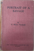 G Munro Turnbull - Portrait Of A Savage (Hardcover)