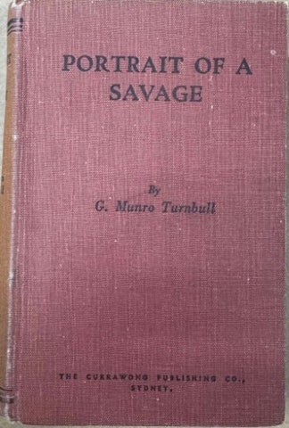 G Munro Turnbull - Portrait Of A Savage (Hardcover)