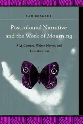 Sam Durrant - Postcolonial Narrative and the Work Of Mourning (Hardcover)