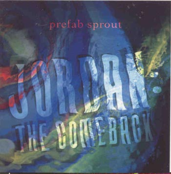 Prefab Sprout - Jordan : The Comeback (CD)