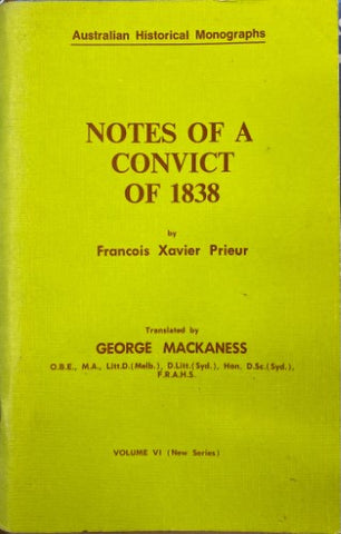 Francois Xavier Prieur / George MackAness - Notes Of A Convict Of 1838