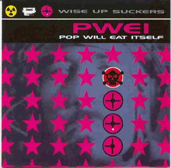 Pop Will Eat Itself - Wise Up Suckers (CD)