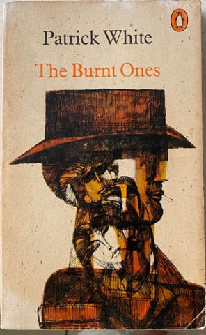 Patrick White - The Burnt Ones