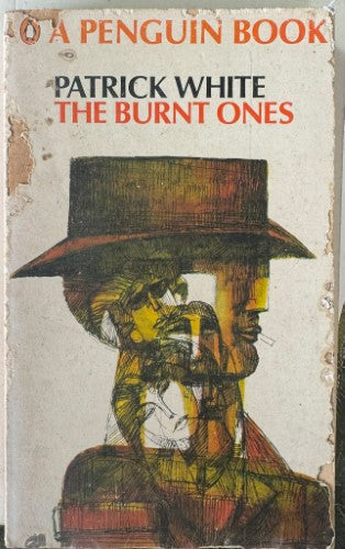Patrick White - The Burnt Ones