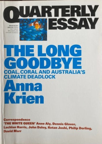 Anna Krien - Quarterly Essay : The Long Goodbye