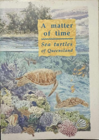 A Matter Of Time : Sea Turtles In Queensland