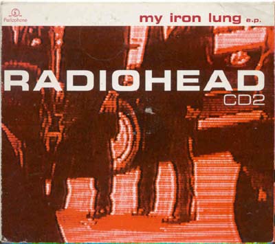 Radiohead - My Iron Lung (CD)