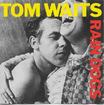 Tom Waits - Rain Dogs (CD)