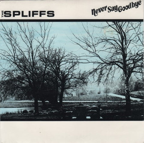 The Spliffs - Never Say Goodbye (Vinyl 7'')