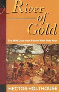 Hector Holthouse - River Of Gold