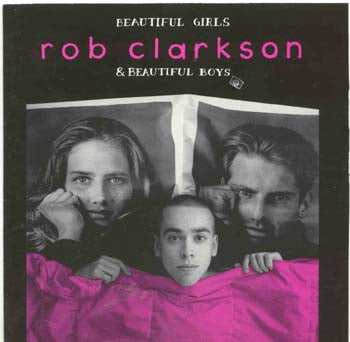 Rob Clarkson - Beautiful Boys And Beautiful Girls (CD)