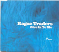 Rogue Traders - Give In To Me (CD)