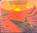 Danny Walsh Banned - Rolling On (CD)